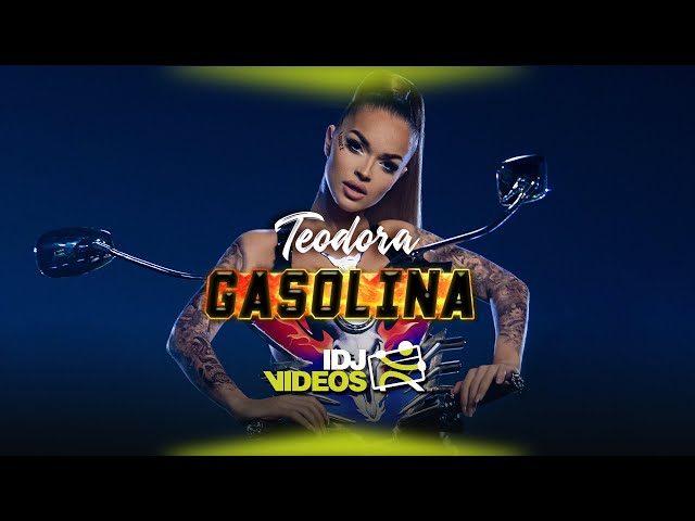 TEODORA - GASOLINA (OFFICIAL VIDEO)