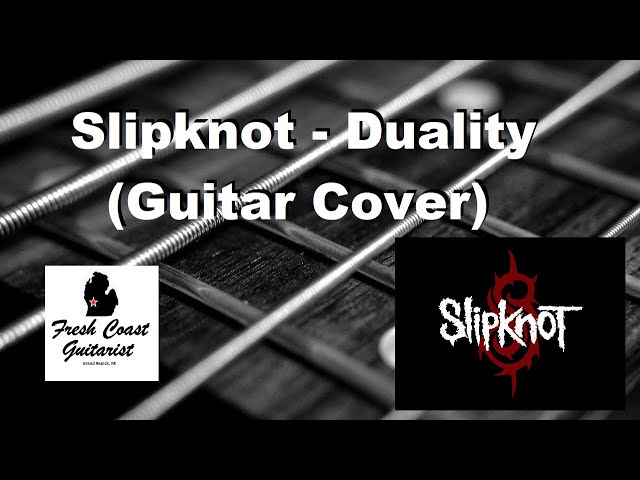 BEST ROCK SONGS OF THE 2000s #6: Duality (SLIPKNOT) Guitar Cover