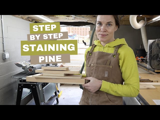 Step By Step Process for Staining Pine Wood