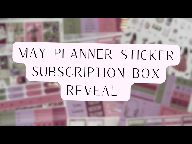 May Planner Sticker Subscription Reveal