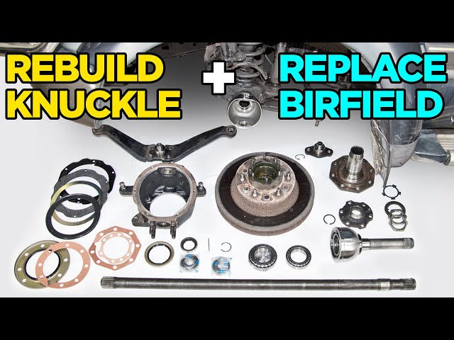 Toyota Solid Front Axle Knuckle Rebuild/Birfield Replacement - 80 Series Land Cruiser FJ80 FZJ80