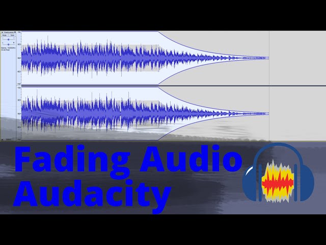 Audacity - Fade Out & Fade In