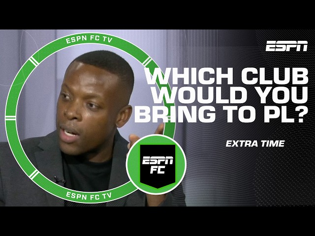 What club would the panel bring back to the Premier League? 🤔⚽ | ESPN FC Extra Time