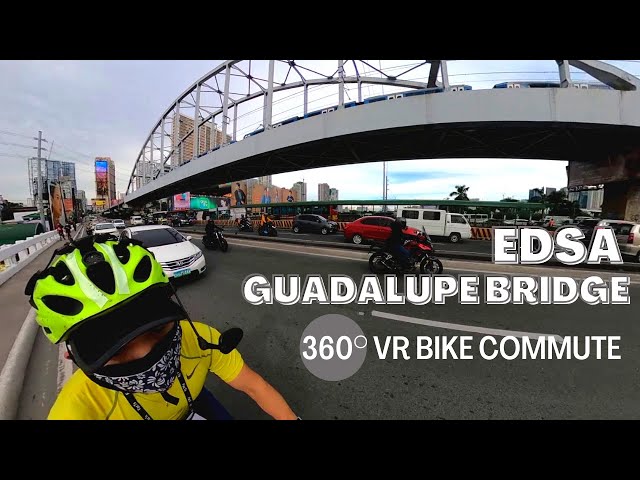 360° VR Bike Commute  EDSA Guadalupe Bridge - with GoPro Max