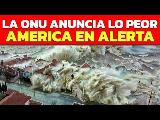 🔴 LA ONU ACABA DE ANUNCIAR LO PEOR: PAISES DE AMERICA ESTAN EN ALERTA: PELIGRO DE DESAPARECER