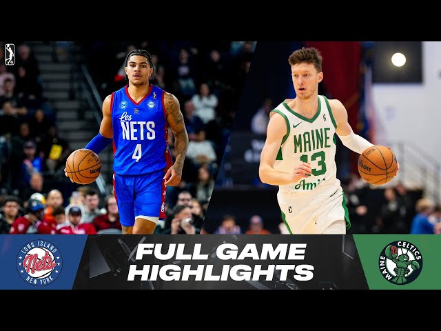 Long Island Nets vs. Maine Celtics - Game Highlights