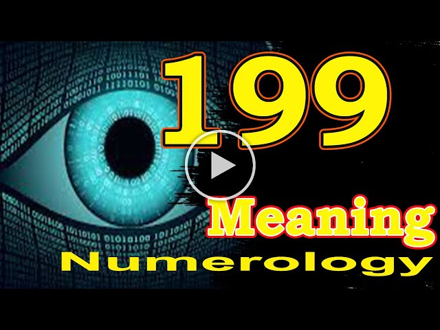 🔴 Angel Number Meanings 199 ✅ Seeing 199 ✅ Numerology Box