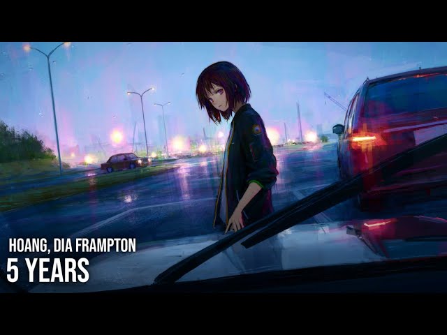 Hoang - 5 Years (Lyrics) ft. Dia Frampton