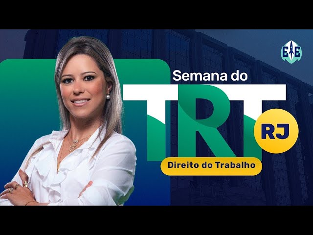 Semana TRTRJ: Direito do Trabalho-  Prof. Thaís Mendonça