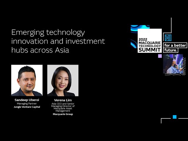 Jungle VC: Emerging Technology Innovation and Investment Hubs Across Asia | Macquarie Group