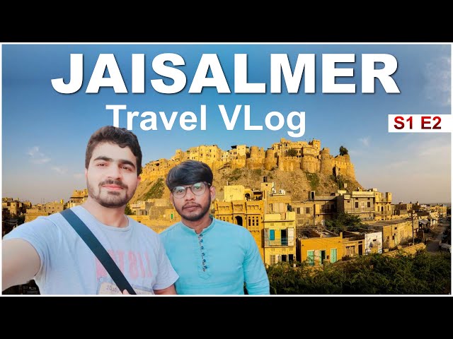 Jaisalmer Tour Vlog S1 E2 #Javedvlog #jaisalmer #jaisalmerdesert