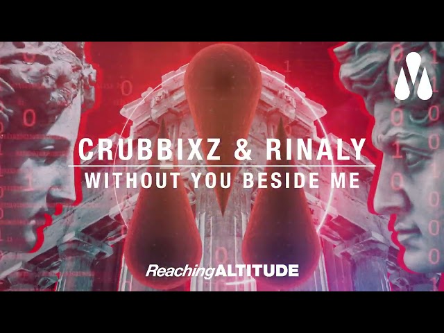 Crubbixz & Rinaly - Without You Beside Me