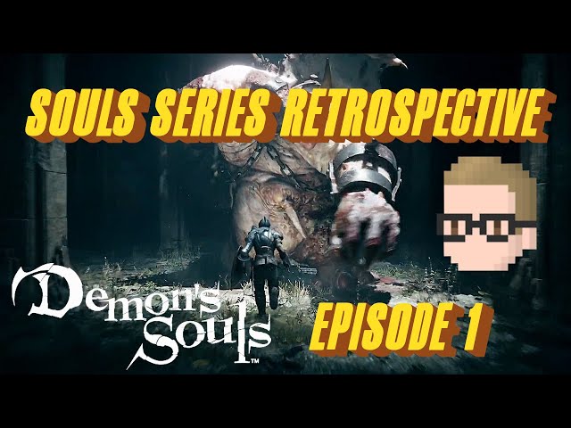 The Souls Series Retrospective Playthrough | Demon's Souls Remake Episode 1!