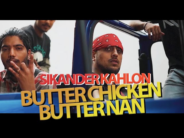 Sikander Kahlon - Butter Chicken Butter Nan (BCBN) Official Music Video | Punjabi Rap 2021