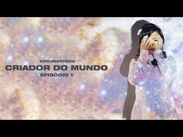 Documentário Criador do Mundo - Daniela Araújo | EP 1