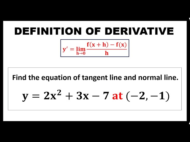 DEFINITION OF DERIVATIVE || SOLVING FOR EQUATION OF TANGENT LINE AND NORMAL LINE