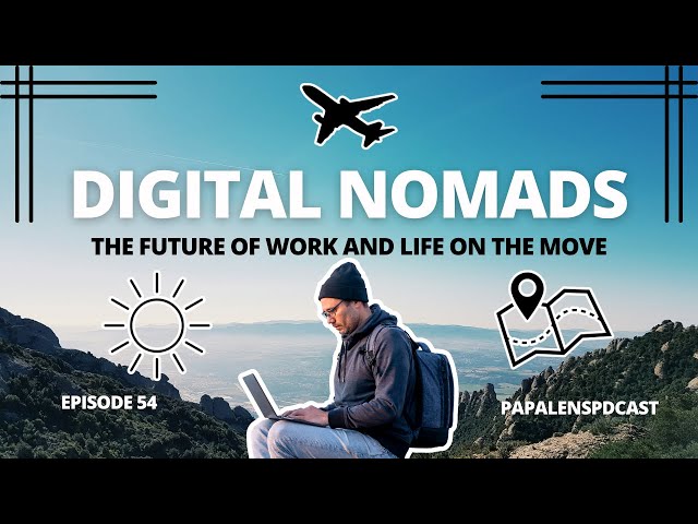 The Ideal Digital Nomad Lifestyle