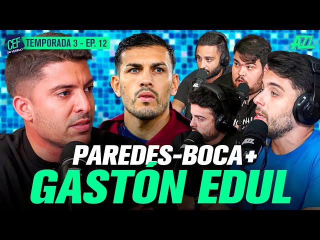 CEF EN VIVO CON GASTÓN EDUL 🚨 ¿QUÉ VA A PASAR CON PAREDES? 🔥 S3 EPISODIO 12