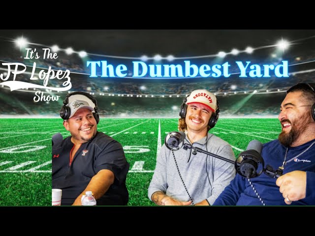 It’s The JP Lopez Show Episode 135 | The Dumbest Yard