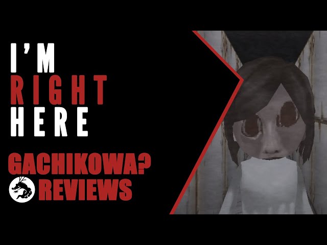 Gachikowa? I’m Right Here (Japanese Horror Game Reviews)