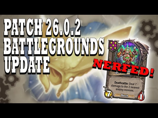 Nerfed Enough?  Patch 26.0.2 Hearthstone Battlegrounds News