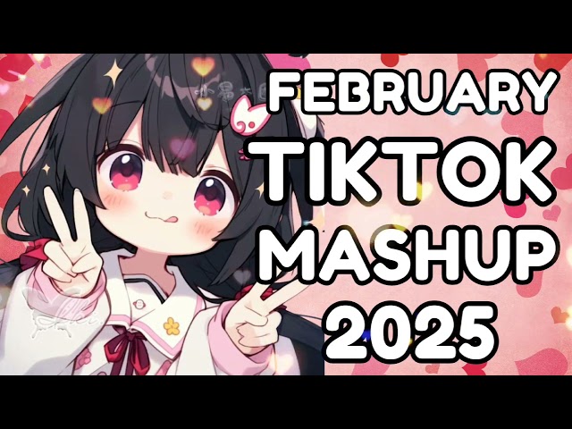 NEW TIKTOK MASHUP FEBRUARY 2025 (PHILIPPINES)