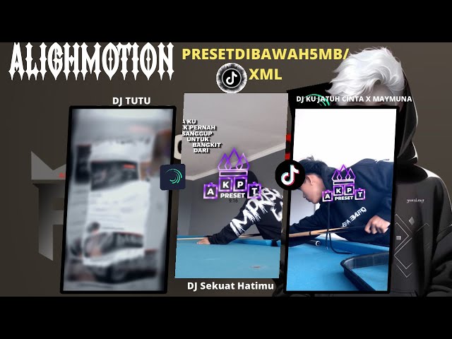 3PRESET ALIGHMOTION PRESET5MB DJ+KujatuhCinta🥲🥀-🎭🎟