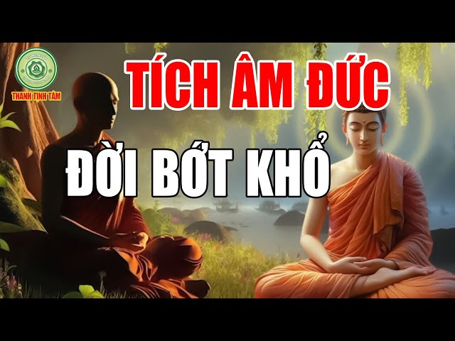 Phật Dạy Giàu Sang Đến Mấy Mà Không Biết TÍCH ÂM ĐỨC Phước Báo Có Đến Rồi Cũng Không Cánh Mà Bay#hay