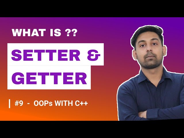 #9 Setter & Getter Methods In C++ With Example | OOPs In C++ | Explain In Hindi | By CodeNirbhay