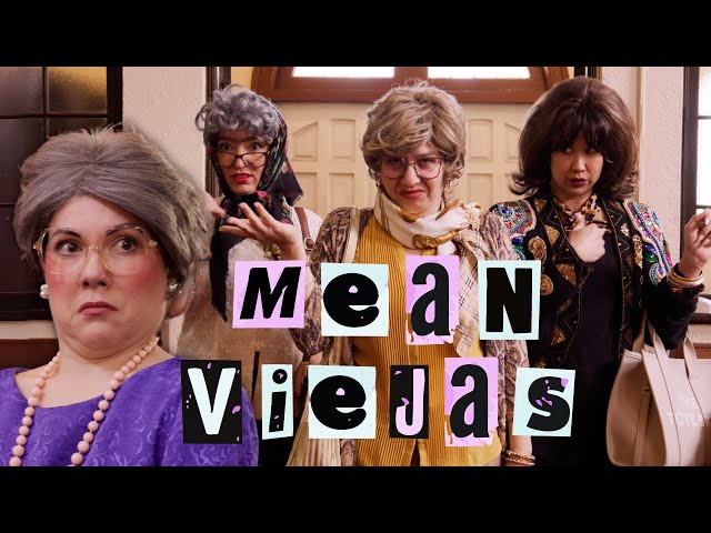 Mean Viejas: A Mean Girls Parody