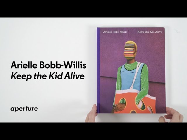 Arielle Bobb-Willis: Keep the Kid Alive | PhotoBook Flip Through