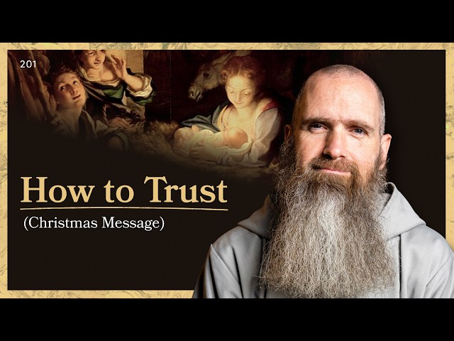 How to Trust God | LITTLE BY LITTLE | Fr Columba Jordan CFR