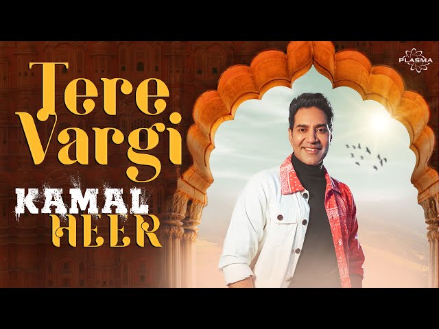 Tere Vargi - Kamal Heer