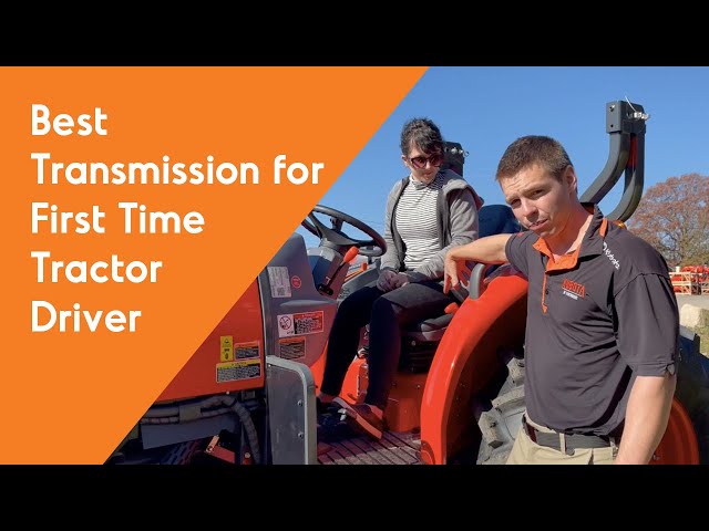 Best Transmission for First Time Tractor Driver