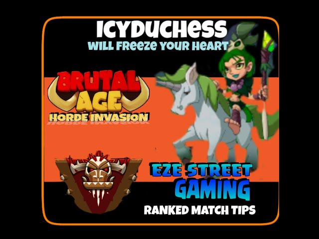 Brutal Age  | IcyDuchess and EZ Ranked Match tips