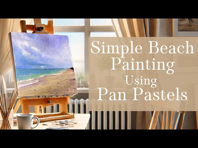 Get Creative: Easy Beach Landscape Painting With Pan Pastels!" 🌊🎨