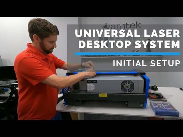 Initial Setup of a Universal Laser Desktop System