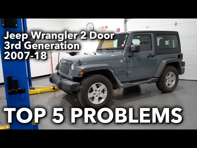 Top 5 Problems Jeep Wrangler 2 Door 3rd Generation 2007-18