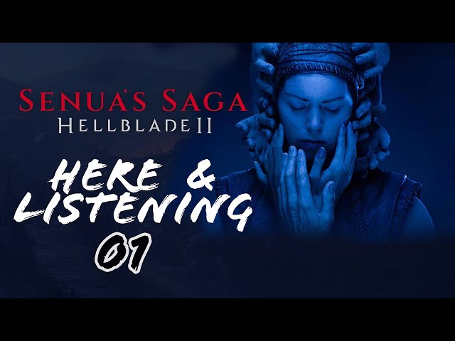 Here and Listening | Senua's Saga: Hellblade II