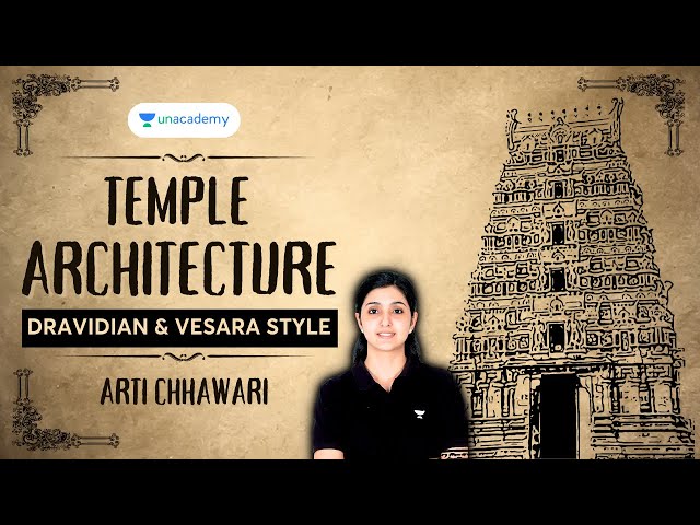 [Art & Culture] Visual Arts | Indian Architecture | Temple Architecture (Dravidian & Vesara Style)