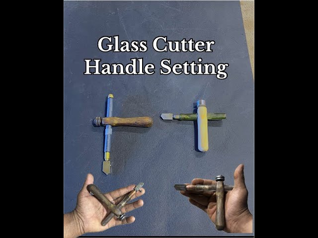 glass cutting handel setting