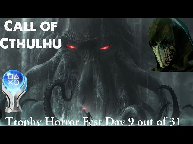 Call of Cthulu's Platinum Was A HORRIBLE Experience