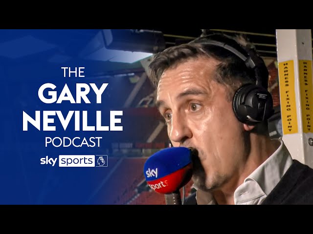 What would Gary Neville change if he bought Man United? | The Gary Neville Podcast