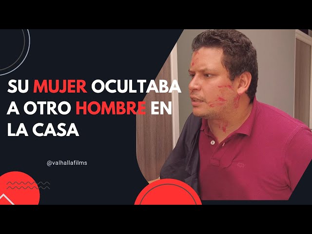 Su Mujer Ocultaba Otro Hombre en la Casa