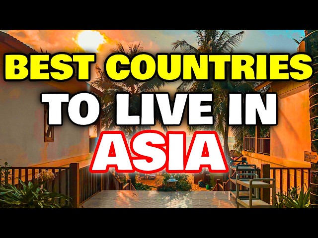 Top Countries To Live in Asia in 2024-2025