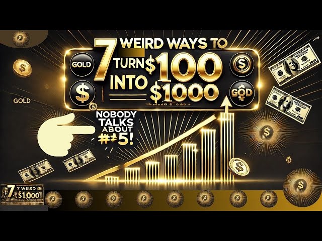 7 Weird Ways to Turn $100 into $1,000 in 2025 (Nobody Talks About #5)