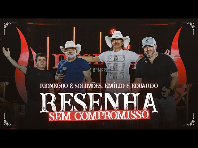 Rionegro & Solimões, @EmílioeEduardoOficial  - Resenha Sem Compromisso