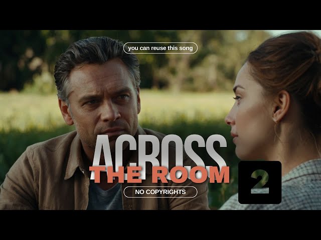 Across the Room 2- no copyright