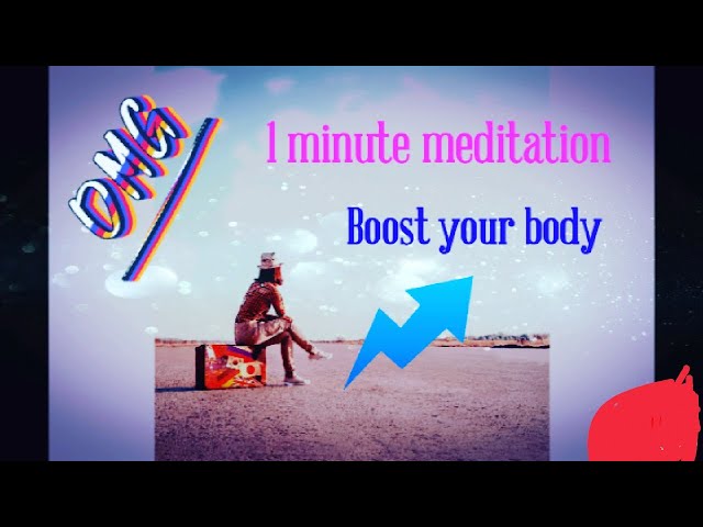 1 minute om meditation video release your body and peace of mind