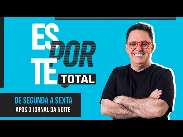 [AO VIVO] ESPORTE TOTAL | 13/02/2025